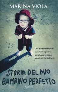 Storia del mio bambino perfetto di Marina Viola